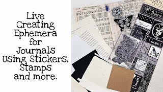Live Creating Ephemera for Journals Using stickers stamps and more