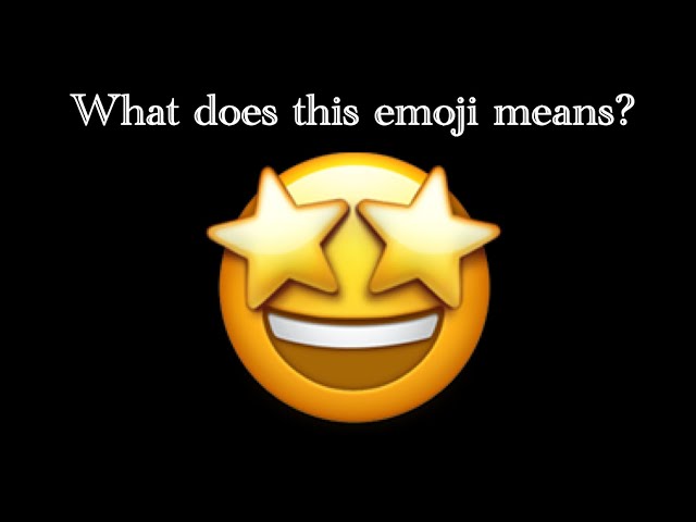 What does the Star-Struck emoji means? class=