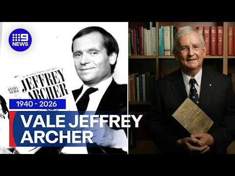 Prolific author Jeffrey Archer dies days after releasing final novel | 9 News Australia
