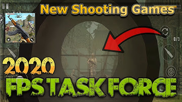 FPS Task Force 2020: New Shooting Games 2020 | Gameplay Walkthrough FPS Ep-01