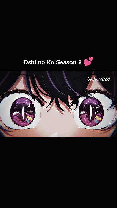 Oshi no Ko Season 2 💕