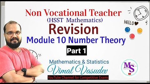 Number Theory (Part 1)-Module 10- Revision- Non Vocational Teacher (HSST) Mathematics-  Kerala PSC