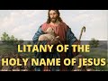 Litany of the holy name of jesus