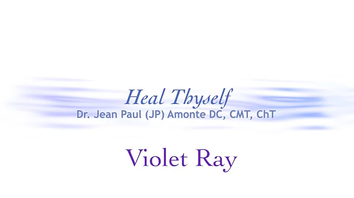 Heal Thyself with Dr JP Amonte I Violet Ray