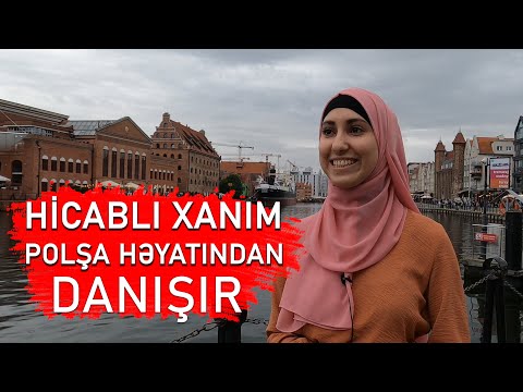 Hicablı xanım Polşadakı həyatından danışır