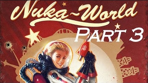 Fallout 4: Nuka-World - Walkthrough Part 3 - An Ambitious Plan