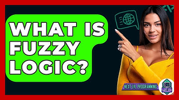 What Is Fuzzy Logic? - Next LVL Programming
