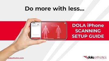 DOLA Orthotics iPhone Scanning Setup Guide