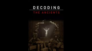 Decoding the Ancients-S1E4-The Lost Voyage Of Jesus  #FullLengthDocumentaries #Decodingthe Ancients Decoding The Ancients Introduction