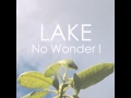 LAKE - No Wonder I     (as seen on Adventure Time)