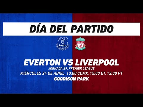 Everton vs Liverpool, frente a frente: Premier League