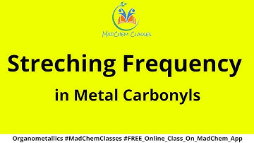Streching Frequencies in Metal Carbonyls | Organometallics | Organometallic Compounds