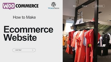Full WordPress Ecommerce Website Creation free with WooCommerce Plugin