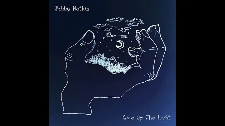 Bobby Mathis - Give Up The Light (Full Album)