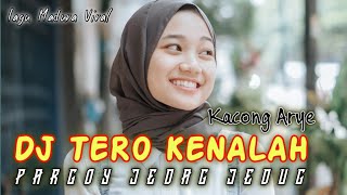 DJ TERO KENNALAH ( Kacong Arye ) || Lagu Madura Terbaru