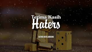 TERIMA KASIH HATERS (Karena Harers adalah Penggemar Rahasia)