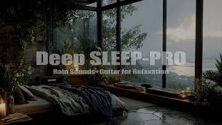 Deep Sleep Guitar &amp; Rain | No Interruptions Sleep Music (3 Hours) – Relaxing Acoustic Guitar #021