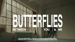 Between You & Me - Butterflies (Official Music Video) chords