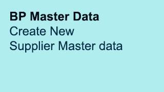 U4E8 S4500 Create New Supplier Master Data