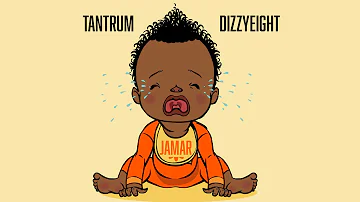 DizzyEight  - "Tantrum" (Jamar Rose Response)