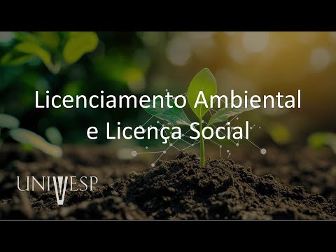 Ciências do Ambiente - Licenciamento Ambiental e Licença Social