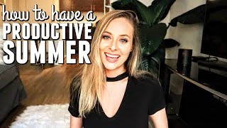 10 SUMMER BREAK PRODUCTIVITY TIPS