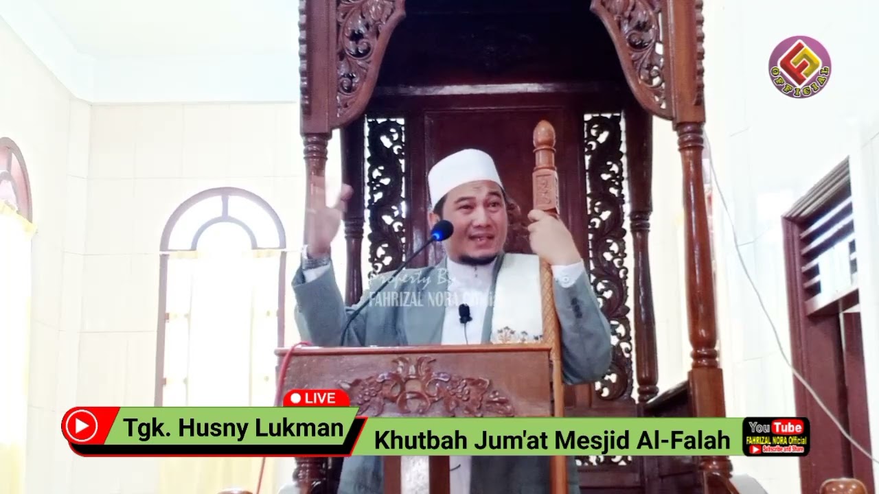 Khutbah Jum'at Mesjid Al Falah Keude Aceh || Tgk.Husny Al Lukman, S.Hi