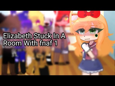 Elizabeth Afton Stuck With Fnaf 1 In A Room For 24H | part 1 | a little bit of Gabriel x Elizabeth