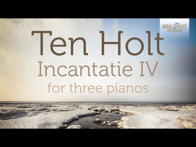 Ten Holt: Incantatie IV for three pianos - YouTube
