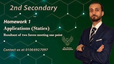 2nd Sec-Homework 1 - Statics - Resultant of two forces meeting at a point (Mr.Mazen - مستر مازن)