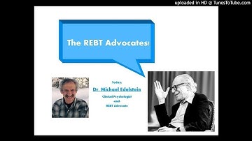 1.  Dr. Michael Edelstein, an Original REBT Advocate