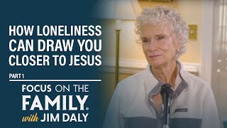 How Loneliness Can Draw You Closer To Jesus Part 1 - Ruth Graham