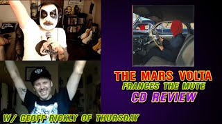 The Mars Volta&#39;s &quot;Frances The Mute&quot; CD Review W/ Geoff Rickly of Thursday (050)