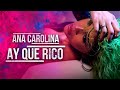 ANA CAROLINA - AY QUE RICO! [Official VIdeo]