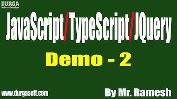 JavaScript/TypeScript/JQuery tutorial || Demo - 2 || by Mr. Ramesh On 28-02-2020 @7AM