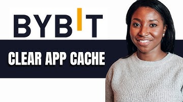 HOW TO CLEAR APP CACHE ON BYBIT APP