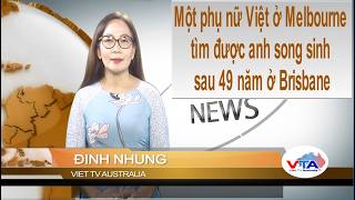 TIN 10AM 25-08-2026: Một phụ nữ Việt ở Melbourne tìm được anh song sinh sau 49 năm ở Brisbane