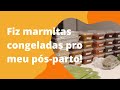 CONGELEI MARMITAS PARA O MEU PÓS-PARTO! | Luana Burigo