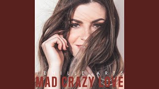 Video thumbnail of "Tenille Arts - Mad Crazy Love (Radio Edit)"