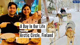 Husky Ride, Indian Food & Meeting Our Subscribers In Arctic Circle | Finland Travel Vlog | In Hindi