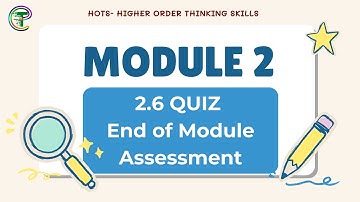 HOTS Module 2: Final Quiz 2.6 (End of Module Assessment) – Solved Answers