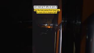 See the train going from loop line to main line in engine light😍