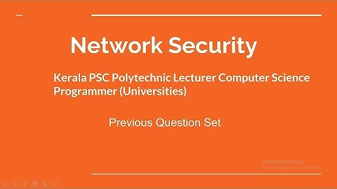 KERALA PSC POLYTECHNIC LECTURER & PROGRAMMER IN UNIVERSITIES| NETWORK SECURITY