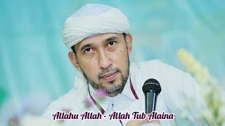 Habib Bidin Assegaf feat Azzahir  - Allahu Allah - Allah Tub Alaina - HD