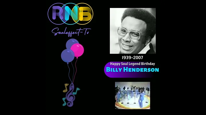 Happy Soul Legend Birthday Billy Henderson 1939-2007