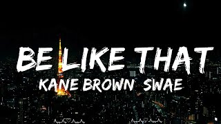 Kane Brown, Swae Lee, Khalid - Be Like That (Lyrics) || Fisher Music