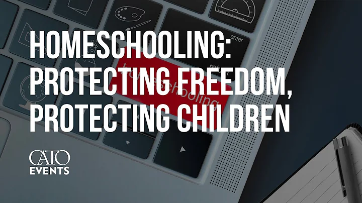 Homeschooling: Protecting Freedom, Protecting Chil...