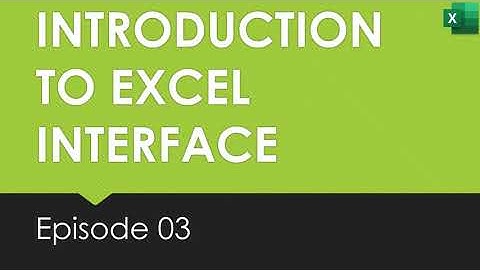 03 Introduction To Excel Interface