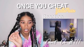 YELLOPAIN ONCE YOU CHEAT REACTION || wyonarose || south african youtuber