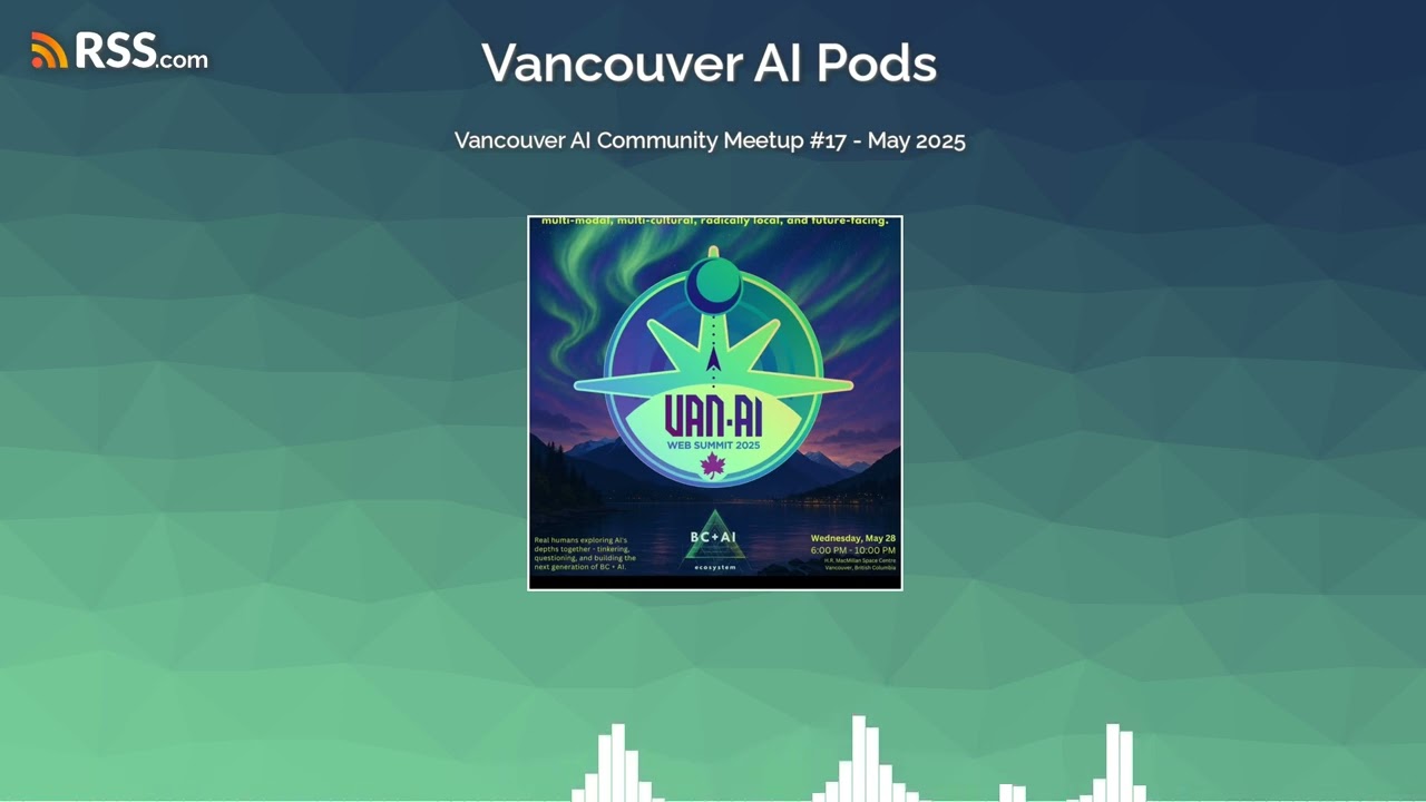 Vancouver AI Community Meetup #17 - May 2025